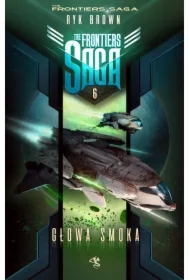 Głowa Smoka. The Frontiers Saga. Tom 6