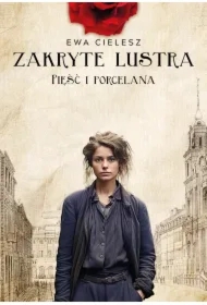 Zakryte lustra. Tom 4. Pięść i porcelana