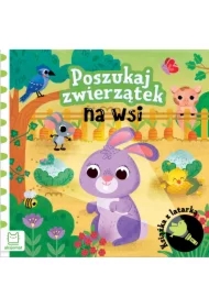 Poszukaj zwierzątek na wsi. Książka z latarką