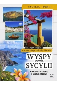 Wyspy wokół Sycylii. Kraina wiatru i wulkanów