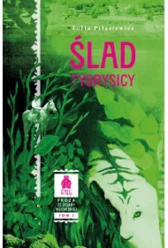 Ślad tygrysicy. Powieść. Seria: Proza ze Ściany Wschodniej. Tom 3