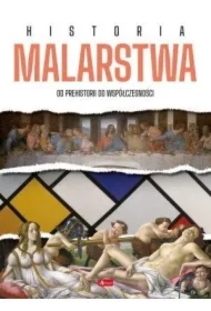 Historia malarstwa. Od prehistorii do współczesności
