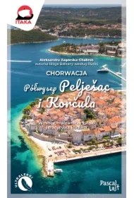 Chorwacja. Półwysep Pelješac i Korčula