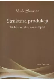 Struktura produkcji. Gielda, kapitał, konsumpcja