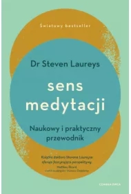 Sens medytacji. Naukowy i praktyczny przewodnik