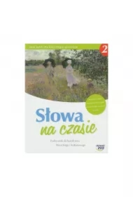 Słowa Na Czasie 2. Podręcznik Do Kształcenia Literackiego I Kulturowego Dla Gimnazjum