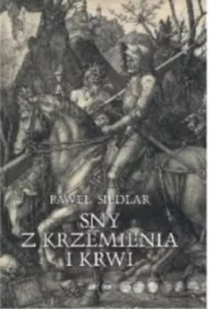 Sny z krzemienia i krwi