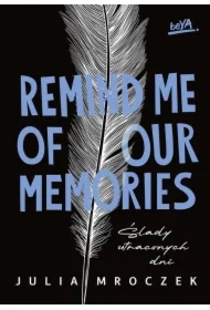 Remind Me of Our Memories