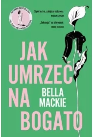 Jak umrzeć na bogato