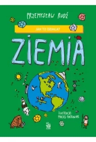 Jak to działa? Ziemia