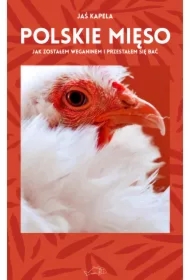 Polskie mięso, czyli jak zostałem weganinem