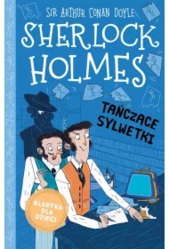 Tańczące sylwetki. Klasyka dla dzieci. Sherlock Holmes. Tom 24