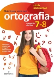 Ortografia. Ćwiczenia dla klas 7-8 SP