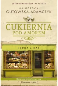 Jedna z nas. Cukiernia Pod Amorem. Tom 6