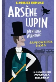 Jasnowłosa dama. Arsene Lupin - dżentelmen włamywacz. Tom 5