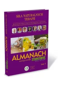 Siła Naturalnych Terapii. Almanach. Tom 4