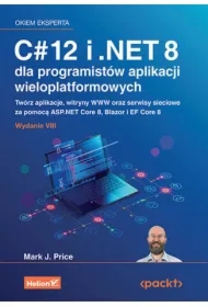 C# 12 i .NET 8 dla programistów aplikacji..