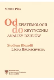 Od epistemologii do krytycznej analizy dziejów