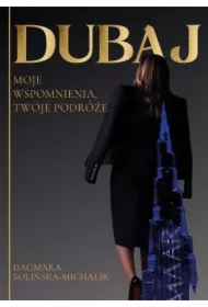Dubaj. Moje wspomnienia, Twoje podróże
