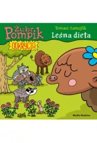 Leśna dieta. Żubr Pompik. Odkrycia. Tom 6
