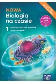 NOWA Biologia na czasie 1. Podręcznik dla liceum ogólnokształcącego i technikum. Zakres podstawowy. Edycja 2024