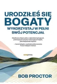 Urodziłeś się bogaty. Wykorzystaj w pełni swój potencjał