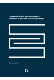 Odpowiedzialność odszkodowawcza za szkodę majątkową w procesie karnym