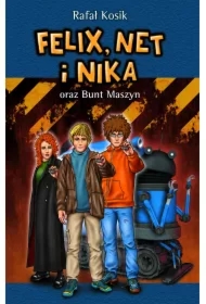 Felix, Net i Nika oraz Bunt Maszyn. Tom 8