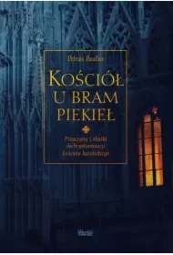 Kościół u bram piekieł. Przyczyny i skutki...
