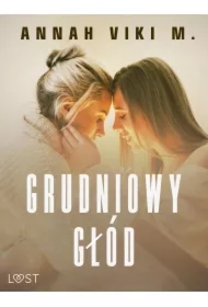 Grudniowy głód &ndash; świąteczny romans erotyczny