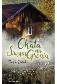 Chata na Siwym Groniu - Dziennik Drugi