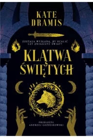 Klątwa Świętych. Święte Proroctwo. Tom 1