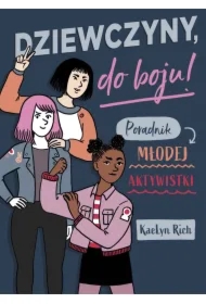 Dziewczyny do boju! Poradnik młodej aktywistki