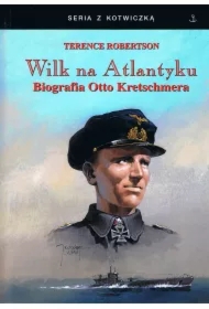 Wilk na Atlantyku Biografia Otto Kretschmera