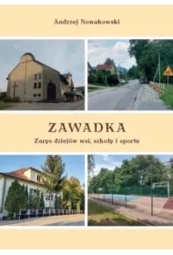 Zawadka. Zarys dziejów wsi, szkoły i sportu