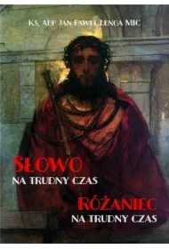 Słowo na trudny czas. Różaniec na trudny czas