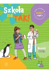 Szkoła na tak! Ćwiczenia. Szkoła podstawowa. Klasa 2. Część 2