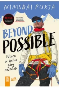 Beyond Possible. Wiara w siebie góry przenosi