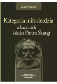 Kategoria miłosierdzia w kazaniach księdza...