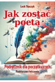 Jak zostać poetą. Podręcznik dla początkujących