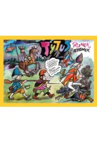 Tytus Romek i A'tomek w wojnie o niepodległość Ameryki z wyobraźni Papcia Chmiela narysowani