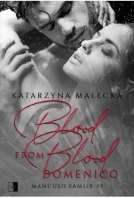 Blood from Blood. Domenico. Mancuso Family. Tom 3