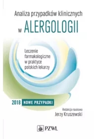 Analiza przypadków klinicznych w alergologii. Część 2. Leczenie farmakologiczne w praktyce polskich lekarzy