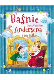 Baśnie Hansa Christiana Andersena i nie tylko...