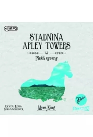 Pieśń syreny. Stadnina Apley Towers. Tom 3