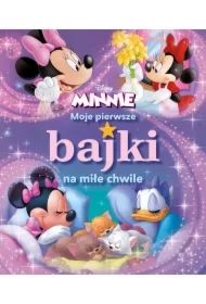 Moje pierwsze bajki na miłe chwile. Disney Minnie