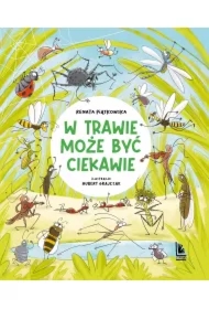 W trawie może być ciekawie