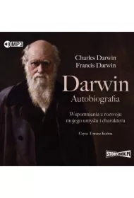 Darwin. Autobiografia. Wspomnienia z rozwoju mojego umysłu i charakteru