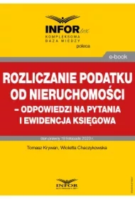 Rozliczanie podatku od nieruchomości &ndash; odpowiedzi na pytania i ewidencja księgowa