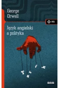George Orwell Dzieła. Język angielski a polityka